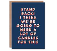 Artery8 Step Back Will Need A Lot Of Candles Funny For Him Birthday Card