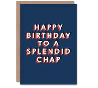 Artery8 Men's To A Splendid Chap Fun Bold Modern Birthday Card in Dark Blue Artery8 Dark Blue