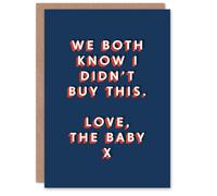 Artery8 Men's We Both Know I Didn't Buy This Love The Baby Birthday Card in Dark Blue Artery8 Dark Blue