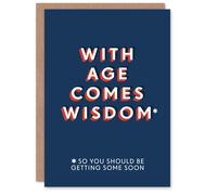 Artery8 Men's With Age Comes Wisdom Getting Some Soon Funny Birthday Card in Dark Blue Artery8 Dark Blue
