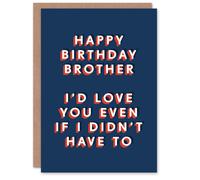 Artery8 Men's Would Love You Even If I Didn't Have To Brother Birthday Card in Dark Blue Artery8 Dark Blue