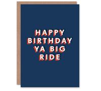 Artery8 Ya Big Ride Fun Bold Blue Quote Modern For Him Birthday Card
