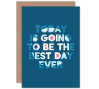 Artery8 Motivational Today Best Day Ever Greetings Card in Blue Artery8 Blue