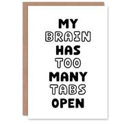 Artery8 My Brain Has Too Many Tabs Open Funny Overthinker Card