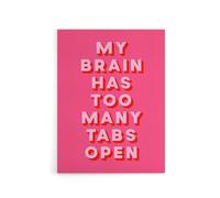Artery8 My Brain Has Too Many Tabs Open Pink Funny Canvas Wall Art Print | Size: W12" x H16" Artery8 Pink W12" x H16"