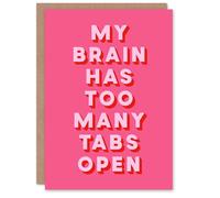 Artery8 My Brain Has Too Many Tabs Open Pink Funny Card