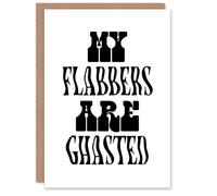 Artery8 My Flabbers Are Ghasted Black And White Funny Personalised Card
