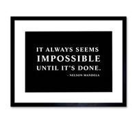 Artery8 Nelson Mandela Always Impossible Done Quote Simple Framed Wall Art Print