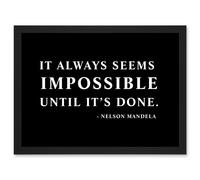 Artery8 Nelson Mandela Always Impossible Done Quote Typography Simple A4 Artwork Framed Wall Art Print in Black Artery8 Black