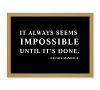 Artery8 Nelson Mandela Always Impossible Done Quote Typography Simple A4 Artwork Framed Wall Art Print in Light Oak Artery8 Light Oak
