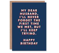 Artery8 Never Forget First Time We Met But I Try Funny For Him Husband Birthday Card