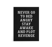 Artery8 Never Go To Bed Angry Plot Revenge Funny Advice Canvas Wall Art Print in Black | Size: W24" x H32" Artery8 Black W24" x H32"