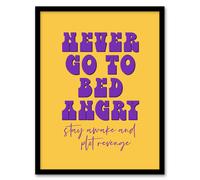 Artery8 Never Go To Bed Angry Stay Awake Plot Revenge Framed Wall Art Print in Yellow | Size: W12" x H16" Artery8 Yellow W12" x H16"