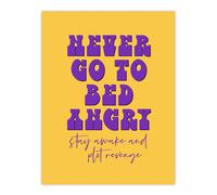 Artery8 Never Go To Bed Angry Stay Awake Plot Revenge Wall Art Print in Yellow | Size: W24" x H32" Artery8 Yellow W24" x H32"