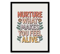 Artery8 Nurture What Makes You Feel Alive Retro Floral Typography Framed Wall Art Print A4
