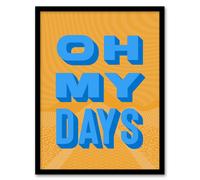 Artery8 Oh My Days Fun Orange Blue Retro Typography Framed Wall Art Print | Size: W12" x H16" Artery8 Orange W12" x H16"