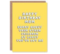 Artery8 Personalised Birthday Card Sorry About Your Other Children Fun Funny Happy Joke Humour For Mum Mam Mother Mummy Greeting Card