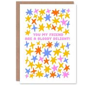Artery8 Personalised Birthday Card You My Friend Are A Bloody Delight Star Pattern