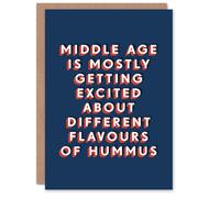 Artery8 Personalised Middle Age Excited About Hummus Flavours Funny For Him Birthday Card