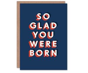 Artery8 Personalised So Glad You Were Born Fun Modern Bold For Him Birthday Card