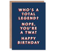 Artery8 Personalised Total Legend Nope You Are A Twat Cheeky For Him Birthday Card