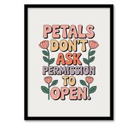 Artery8 Petals Don't Ask Permission To Open Retro Floral Typography Framed Wall Art Print 12x16