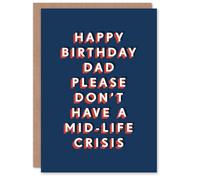 Artery8 Please Don't Have A Midlife Crisis Funny Cheeky For Him Dad Father Birthday Card