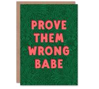 Artery8 Prove Them Wrong Babe Floral Motivational Art Card