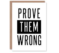 Artery8 Prove Them Wrong Black And White Motivational Card
