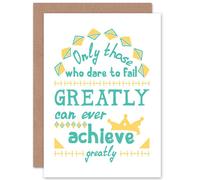 Artery8 Quote Motivation Dare Fail Achieve Greatly Greetings Card in White Artery8 White