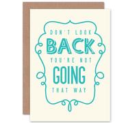 Artery8 Quote Motivation Don't Look Going Back Greetings Card in White Artery8 White