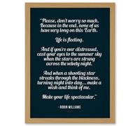 Artery8 Quote Robin Williams Don't Worry Life Is Spectacular A4 Artwork Framed Wall Art Print in Light Oak Artery8 Light Oak