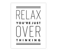 Artery8 Relax You Are Just Overthinking Modern Simple Wall Art Print in White | Size: W12" x H16" Artery8 White W12" x H16"