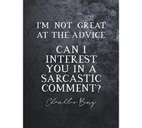 Artery8 Slate Quote Chandler Friends Sarcastic Comment Extra Large XL Wall Art Poster Print
