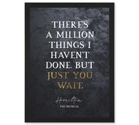 Slate Quote Hamilton Musical Million Things I Havent Done But Just You Wait Artwork Framed Wall Art Print A4 Artery8 Black One Size