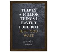 Slate Quote Hamilton Musical Million Things I Havent Done But Just You Wait Artwork Framed Wall Art Print A4 Artery8 Brown One Size