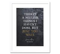 Artery8 Slate Quote Hamilton Musical Million Things Just You Wait Artwork Framed Wall Art Print 12X16 Inch