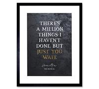 Artery8 Slate Quote Hamilton Musical Million Things Just You Wait Artwork Framed Wall Art Print 12X16 Inch