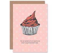 Artery8 So Glad Your Parents Had Sex Cupcake Adult Birthday Greetings Card in Pink Artery8 Pink