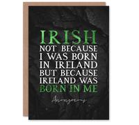 Artery8 St. Patrick's Day Card Irish Ireland Was Born In Me Greeting Card in Green Artery8 Green