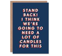 Artery8 Step Back Will Need A Lot Of Candles Funny For Him Birthday Card