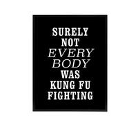 Artery8 Surely Not Everybody Kung Fu Fighting Funny Black Framed Canvas Art | Size: W12" x H16" Artery8 Black W12" x H16"