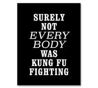 Artery8 Surely Not Everybody Kung Fu Fighting Funny Framed Wall Art Print A4