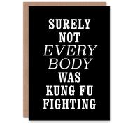 Artery8 Surely Not Everybody Kung Fu Fighting Funny Greeting Card in Black Artery8 Black