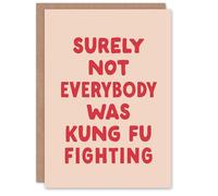 Artery8 Surely Not Everybody Kung Fu Fighting Pink Funny Card