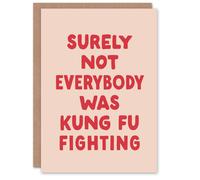 Artery8 Surely Not Everybody Kung Fu Fighting Pink Funny Greeting Card Artery8 Pink