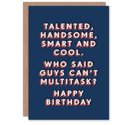 Artery8 Talented Handsome Smart Cool Multitasking Funny For Him Birthday Card