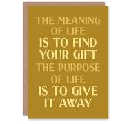 Artery8 The Meaning And Purpose Of Life Quote Card