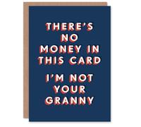 Artery8 There Is No Money Inside Not Your Granny Funny For Him Birthday Card