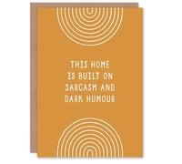 Artery8 This Home Is Built On Sarcasm And Dark Humour Housewarming Card